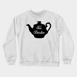 Tea Drinker (Black) Crewneck Sweatshirt